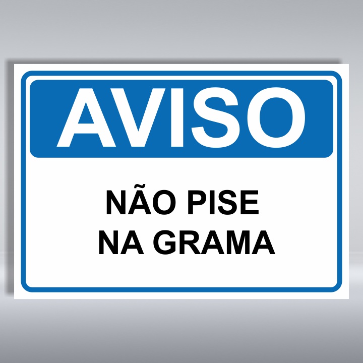 PLACA DE AVISO | NÃO PISE NA GRAMA